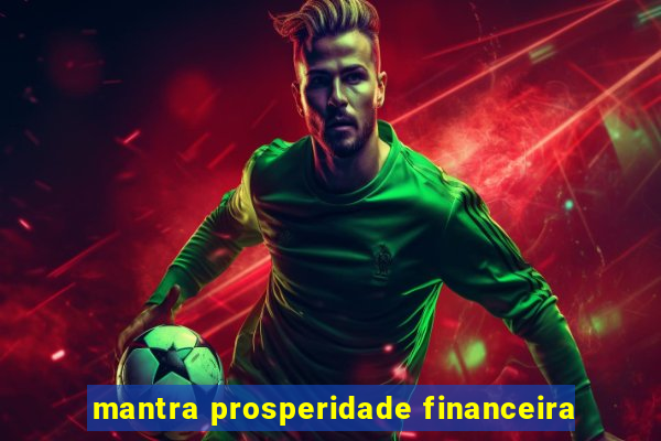 mantra prosperidade financeira